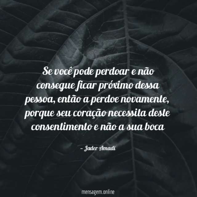 Se você pode perdoar e não consegue ficar