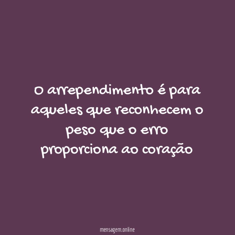 O arrependimento é para aqueles que reconhecem