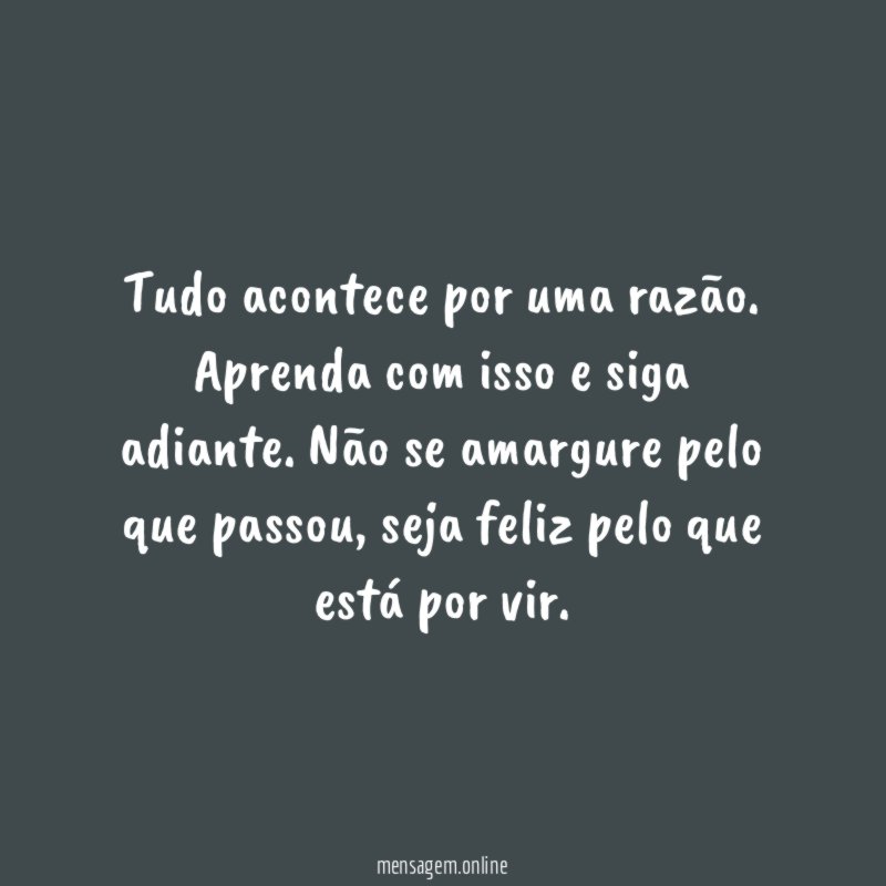 Tudo acontece por uma razão