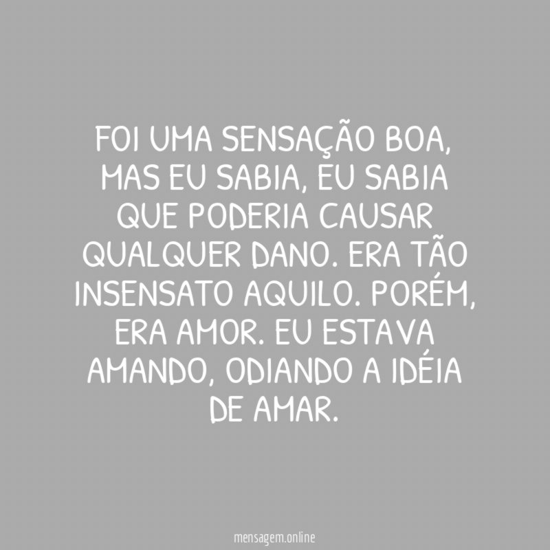 Foi uma sensação boa