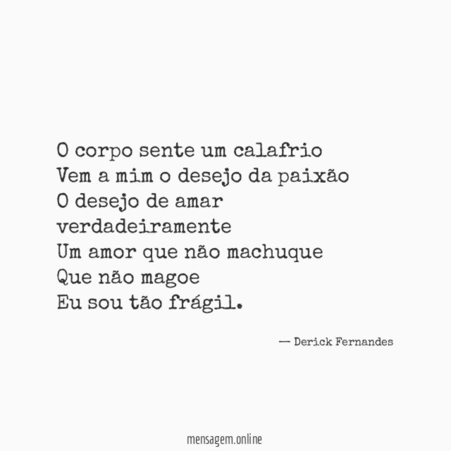 O corpo sente um calafrio Vem a mim