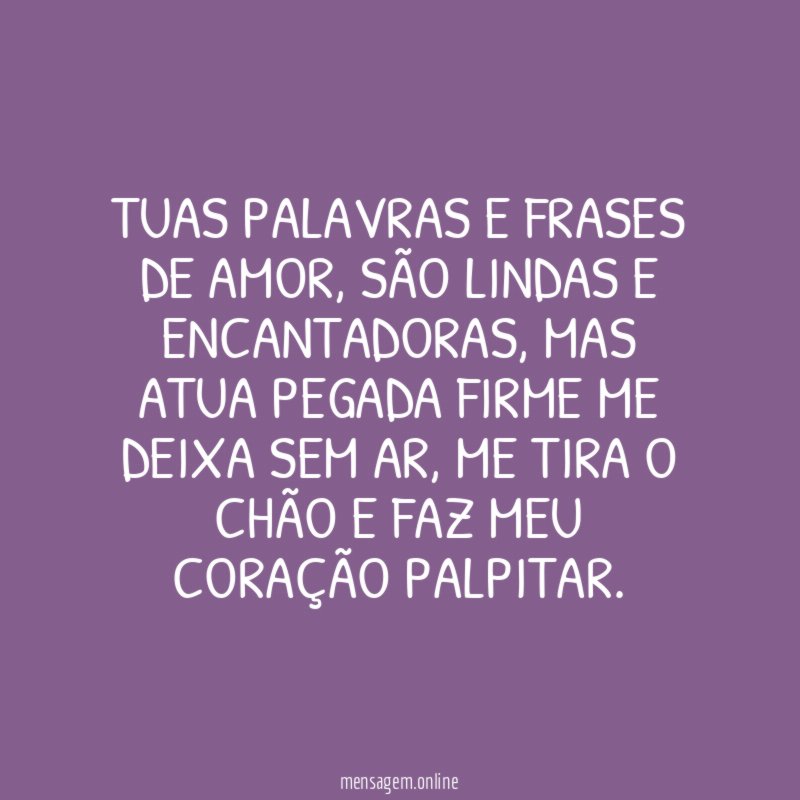 Tuas Palavras e frases de amor