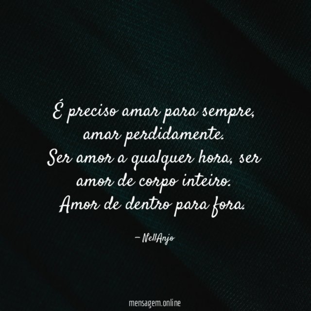 É preciso amar para sempre