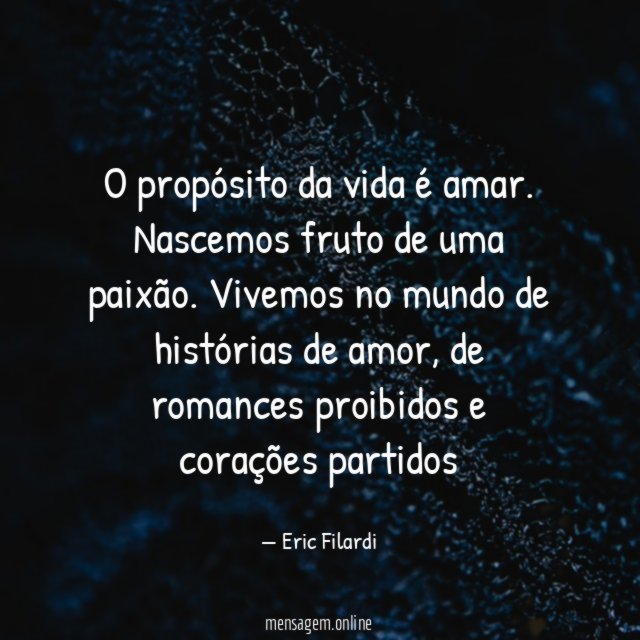 O propósito da vida é amar