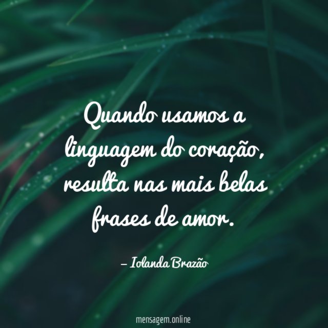Quando usamos a linguagem do coração