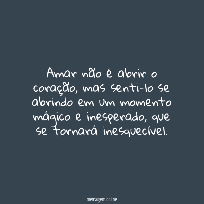 Amar não é abrir o coração
