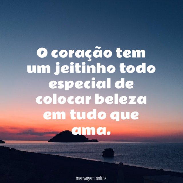 O coração tem um jeitinho todo especial de
