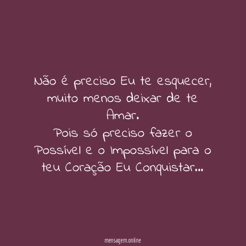 Não é preciso Eu te esquecer