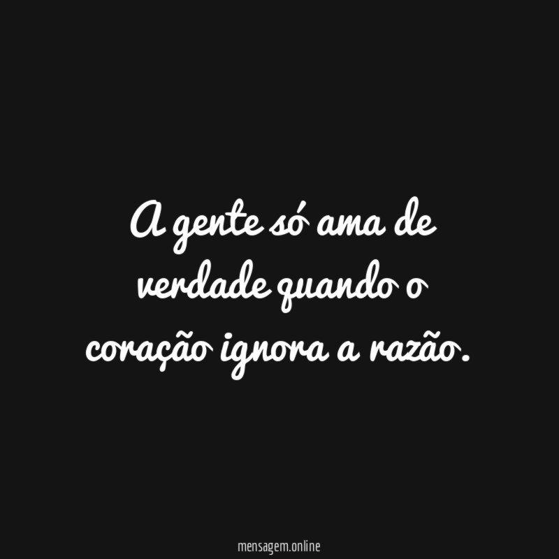 A gente só ama de verdade quando
