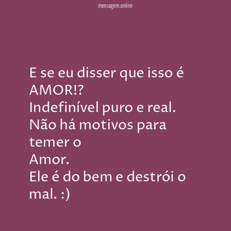 E se eu disser que isso é AMOR