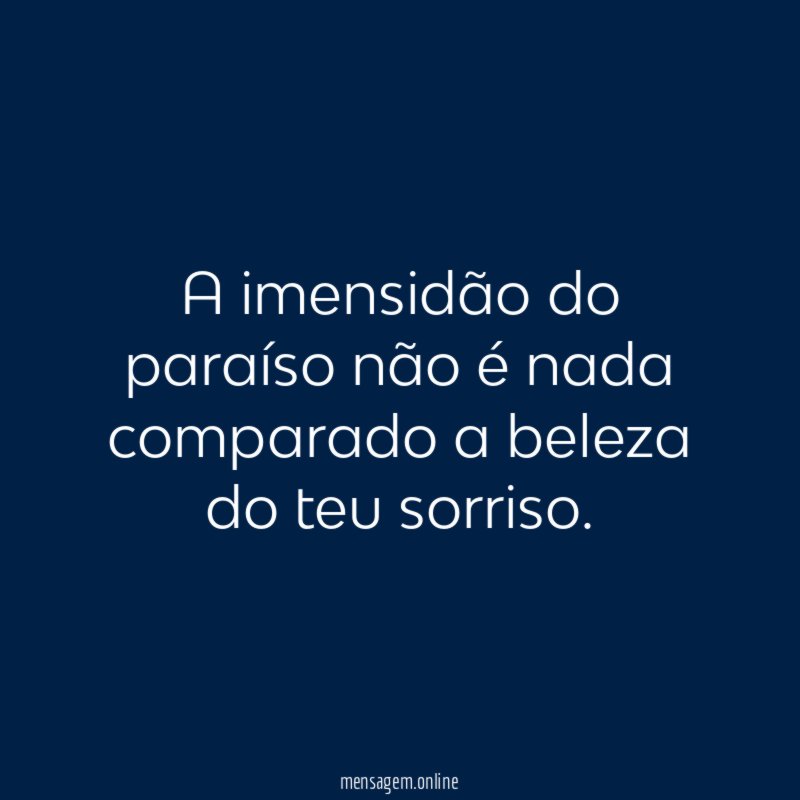 A imensidão do paraíso não é nada comparado
