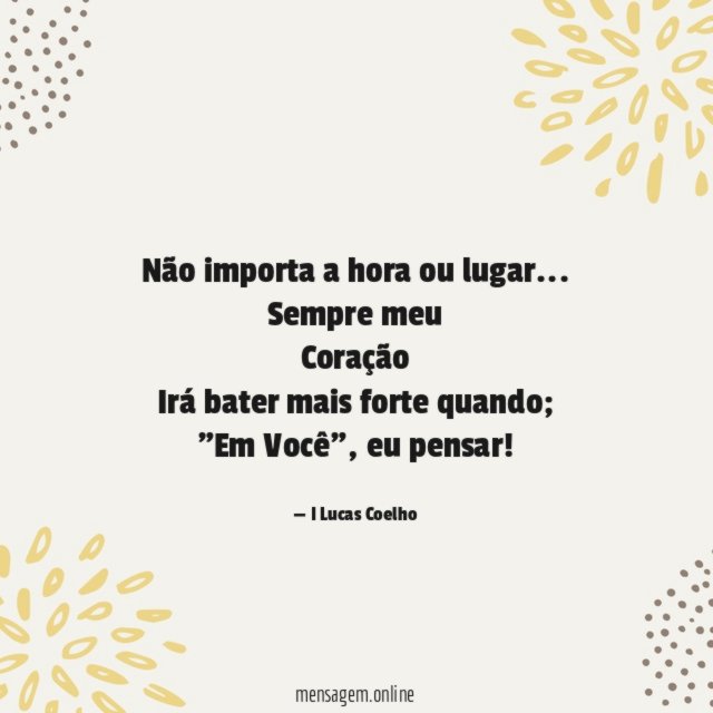 Não importa a hora ou lugar