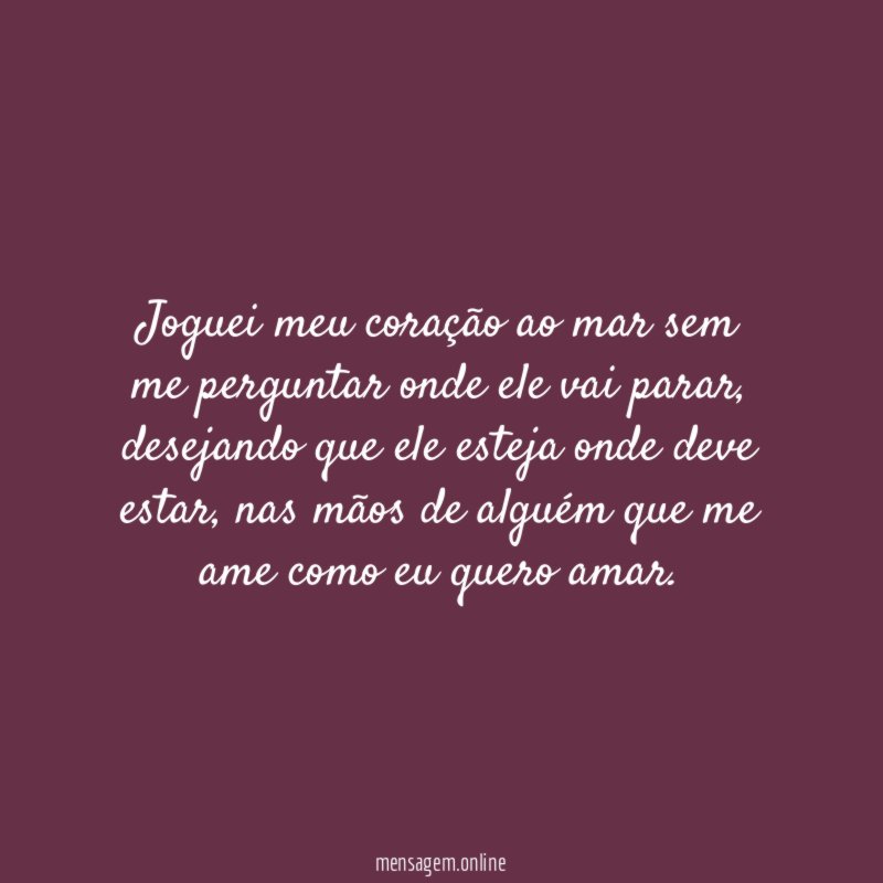 Joguei meu coração ao mar sem me perguntar