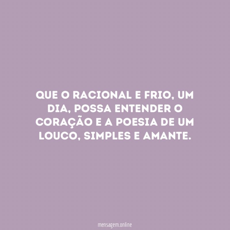 Que o racional e frio