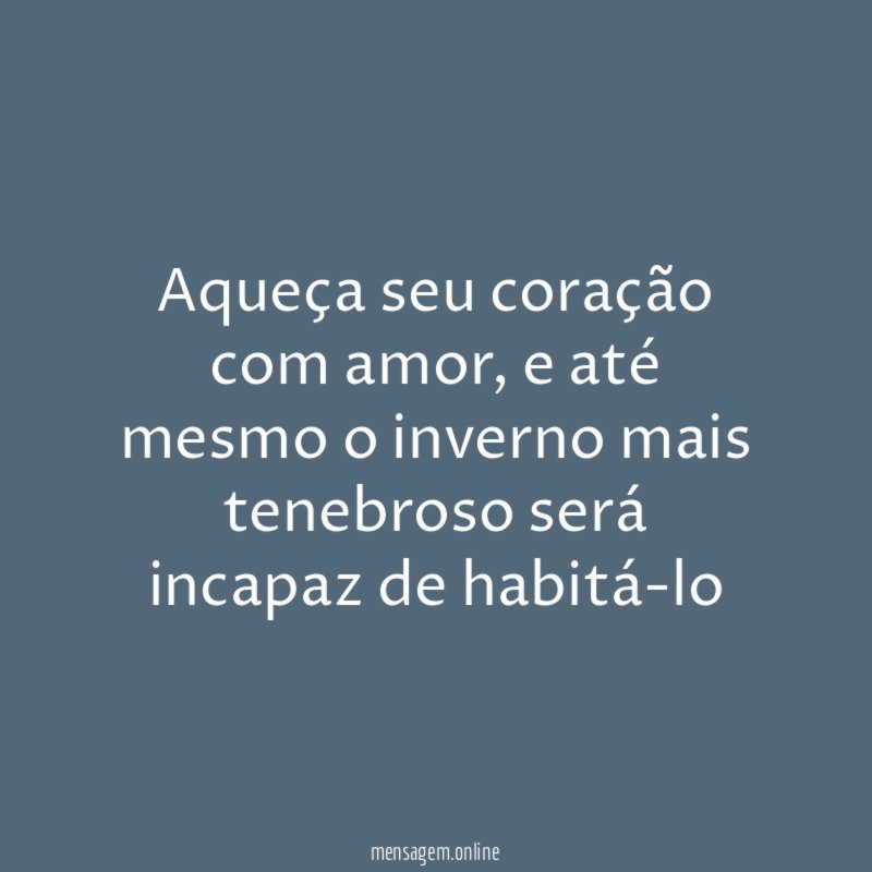 Aqueça seu coração com amor