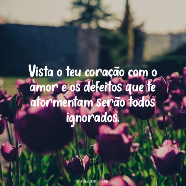 Vista o teu coração com o amor