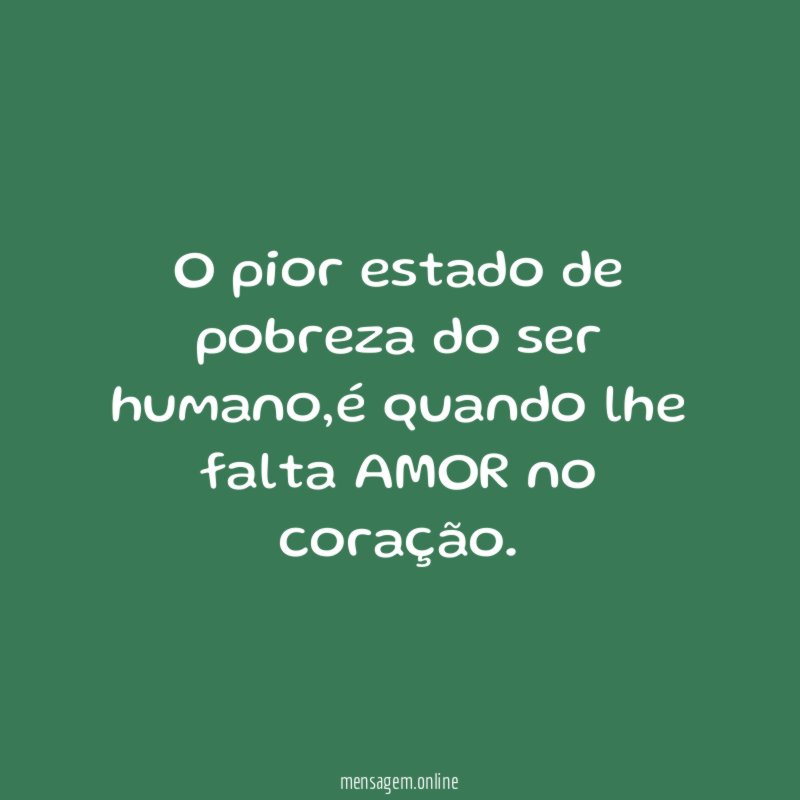o pior estado de pobreza do ser humano