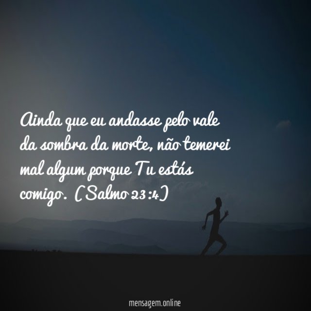 Ainda que eu andasse pelo vale da sombra da morte