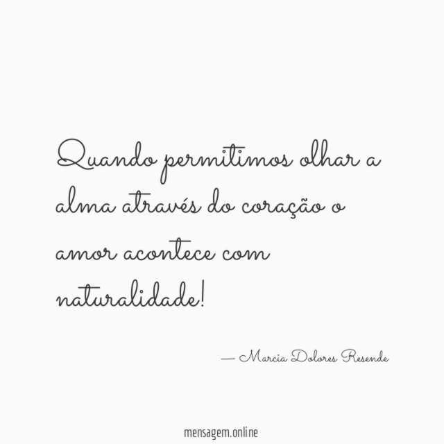 Quando permitimos olhar a alma através do coração