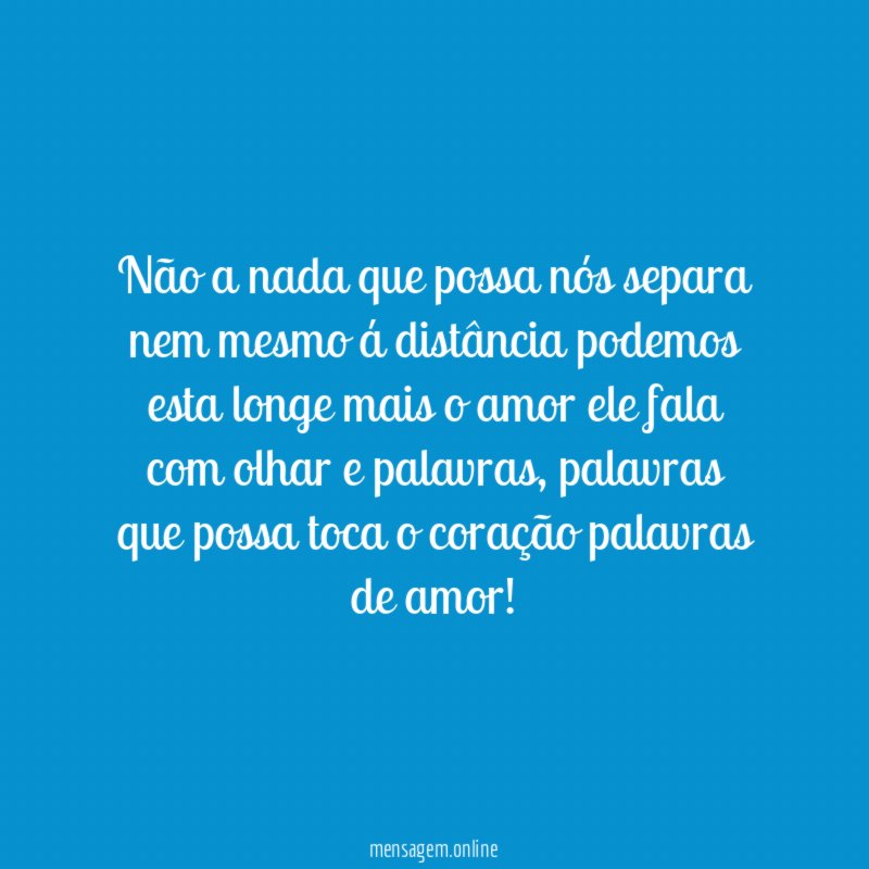Não a nada que possa nós separa nem