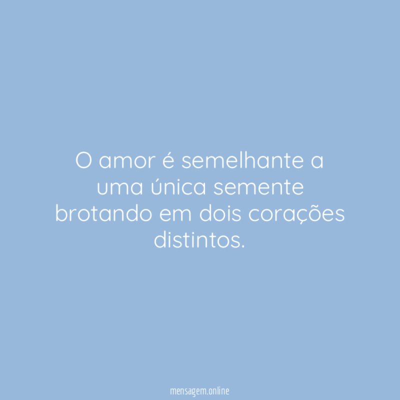O amor é semelhante a uma única semente