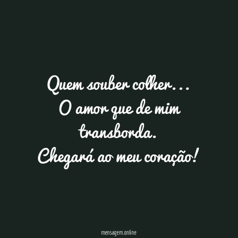 Quem souber colher
