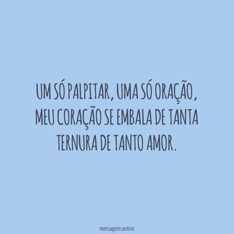Um só palpitar