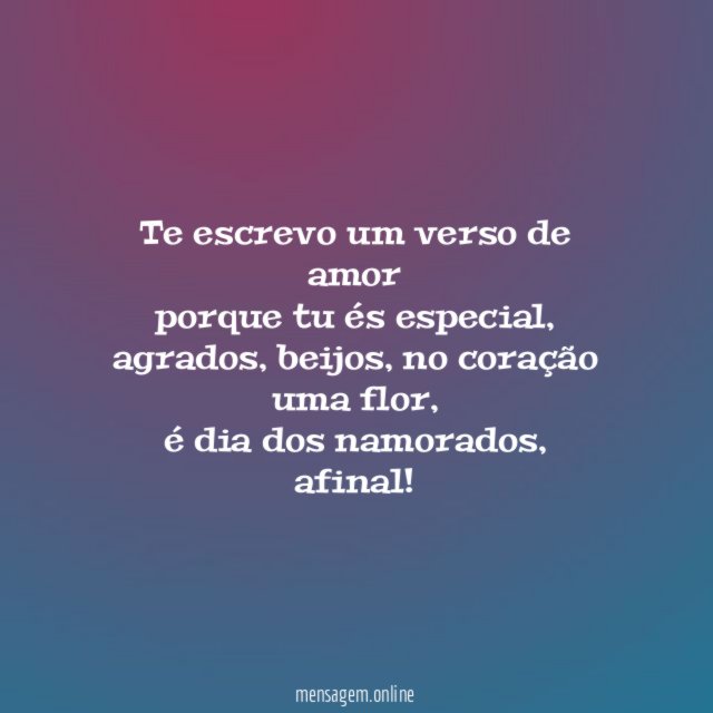 Te escrevo um verso de amor porque tu és especial