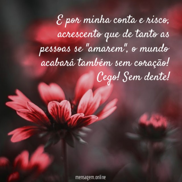E por minha conta e risco