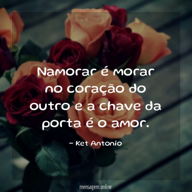 Namorar é morar no coração do outro