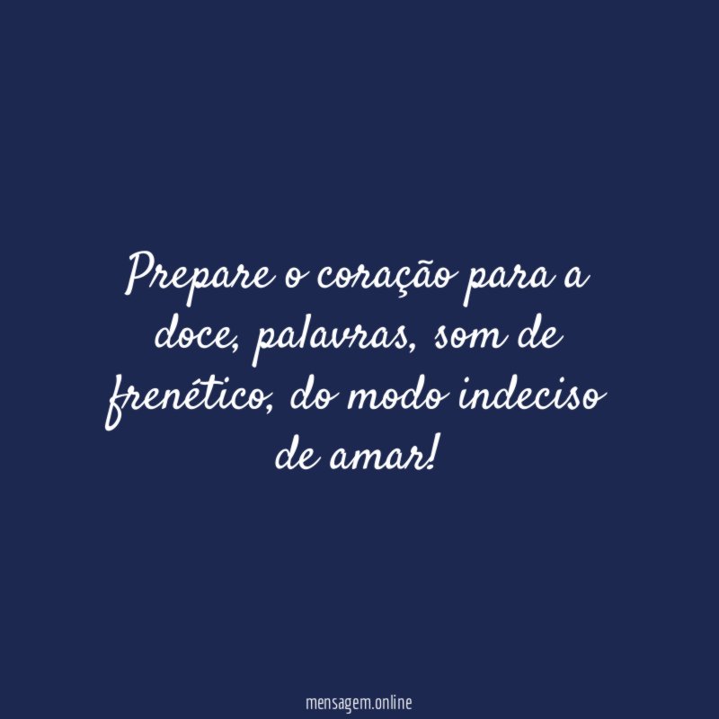 Prepare o coração para a doce