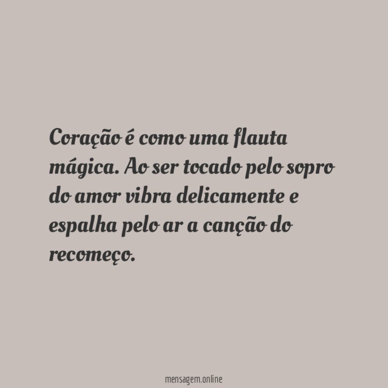 Coração é como uma flauta mágica