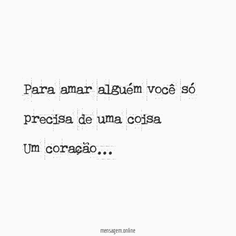 Para amar alguém você só precisa de uma