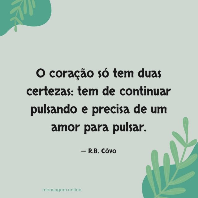 O coração só tem duas certezas