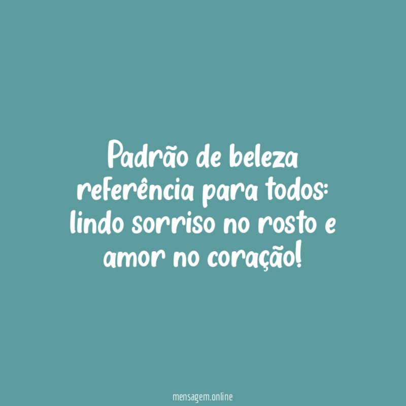 Padrão de beleza referência para todos