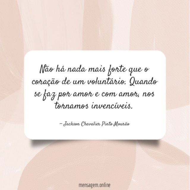 Não há nada mais forte que o coração
