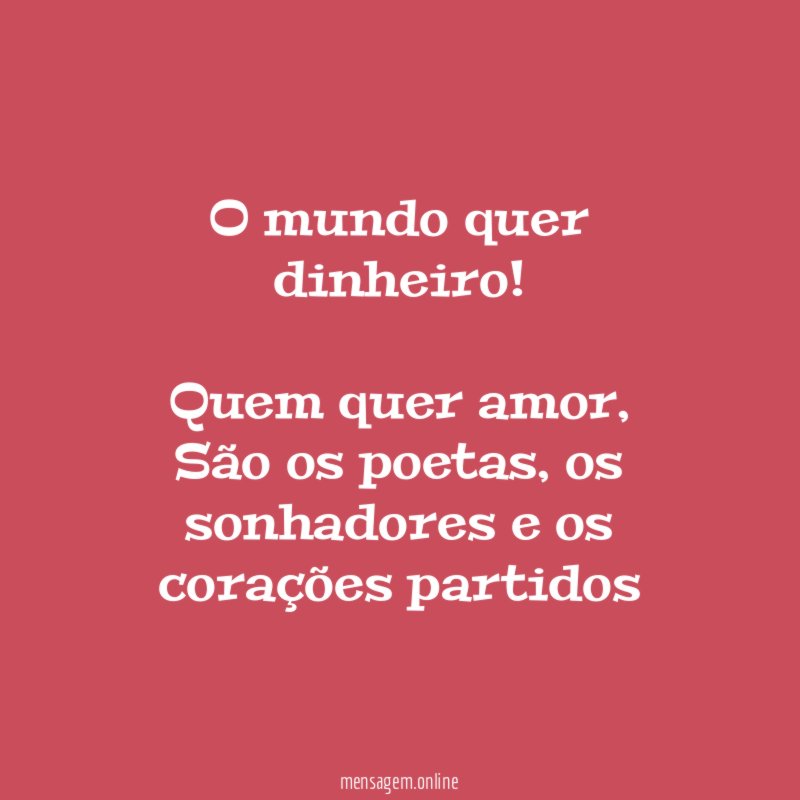 O mundo quer dinheiro