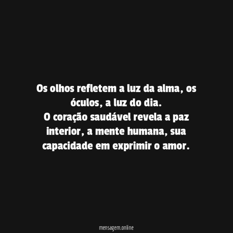 Os olhos refletem a luz da alma