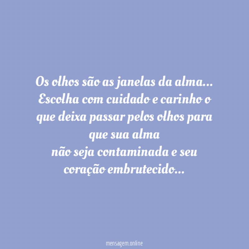 Os olhos são as janelas da alma