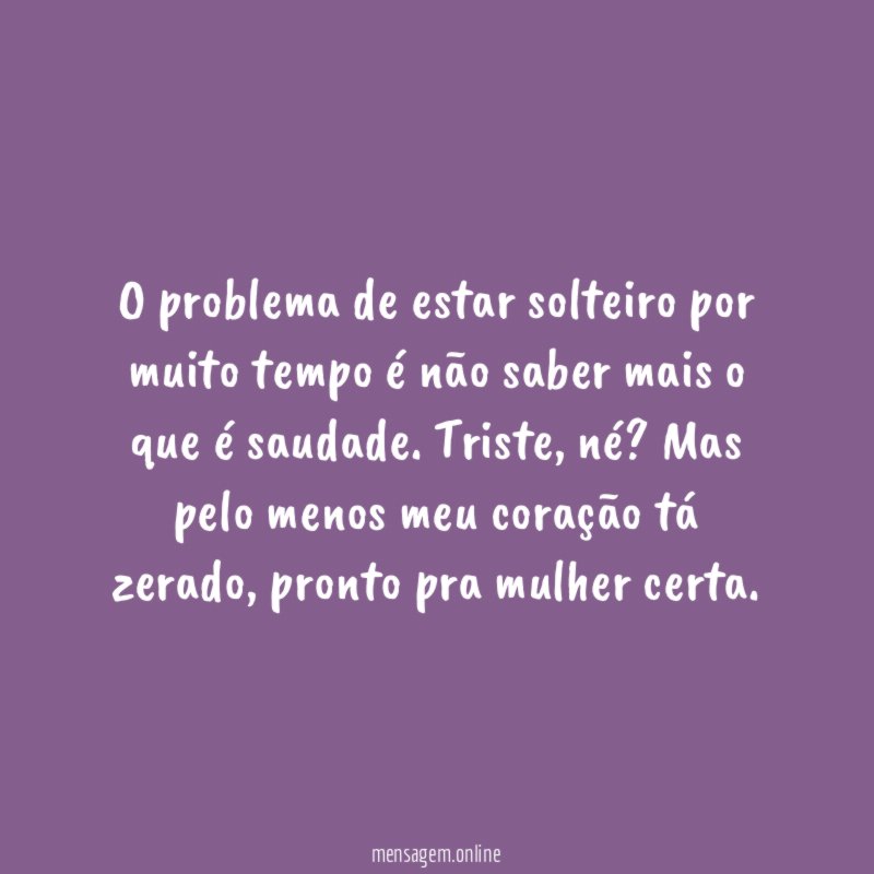 O problema de estar solteiro por muito tempo