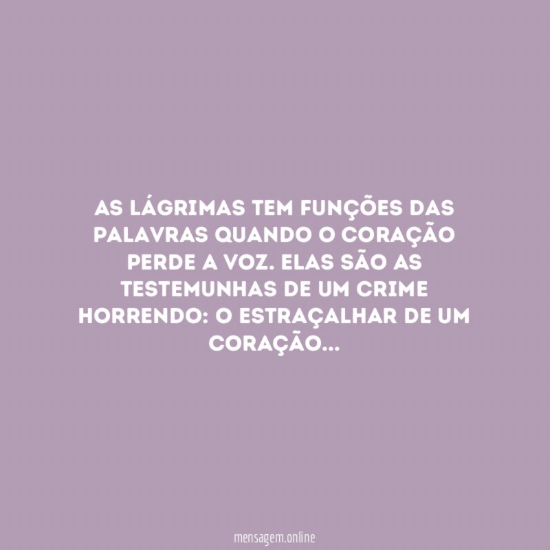 As lágrimas tem funções das palavras quando