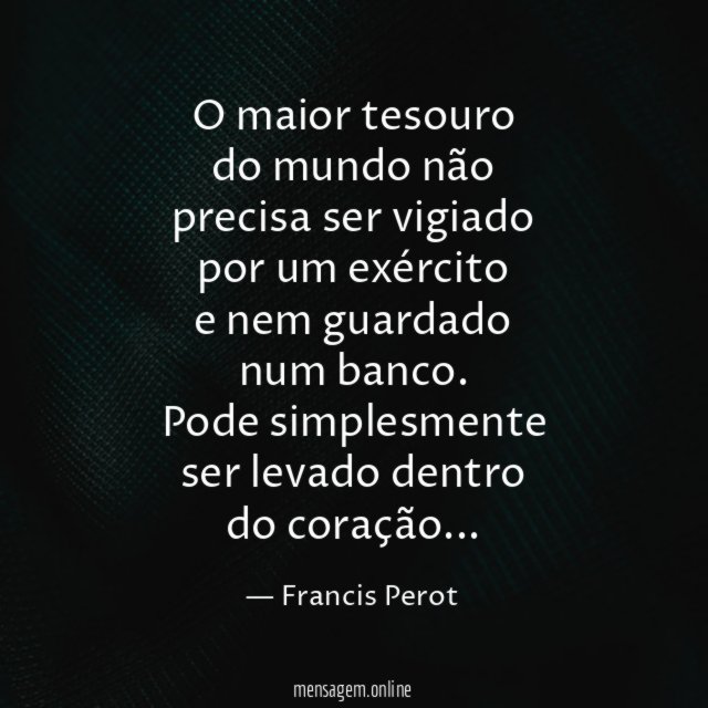 O maior tesouro do mundo não precisa ser vigiado por um