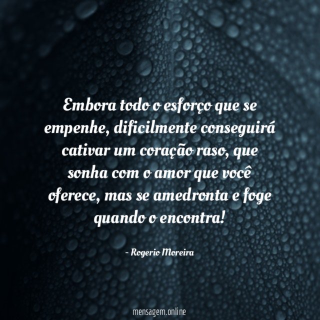 Embora todo o esforço que se empenhe