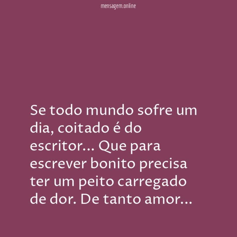Se todo mundo sofre um dia
