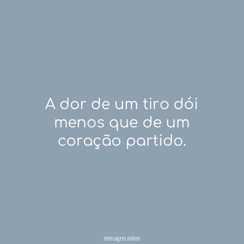 A dor de um tiro dói menos que