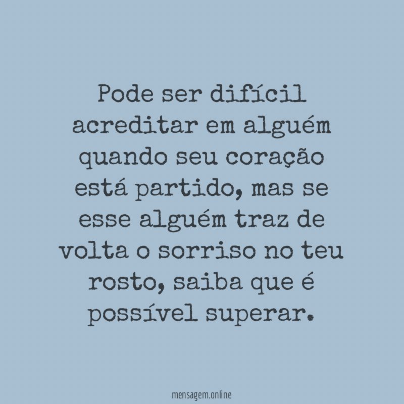 Pode ser difícil acreditar em alguém quando seu