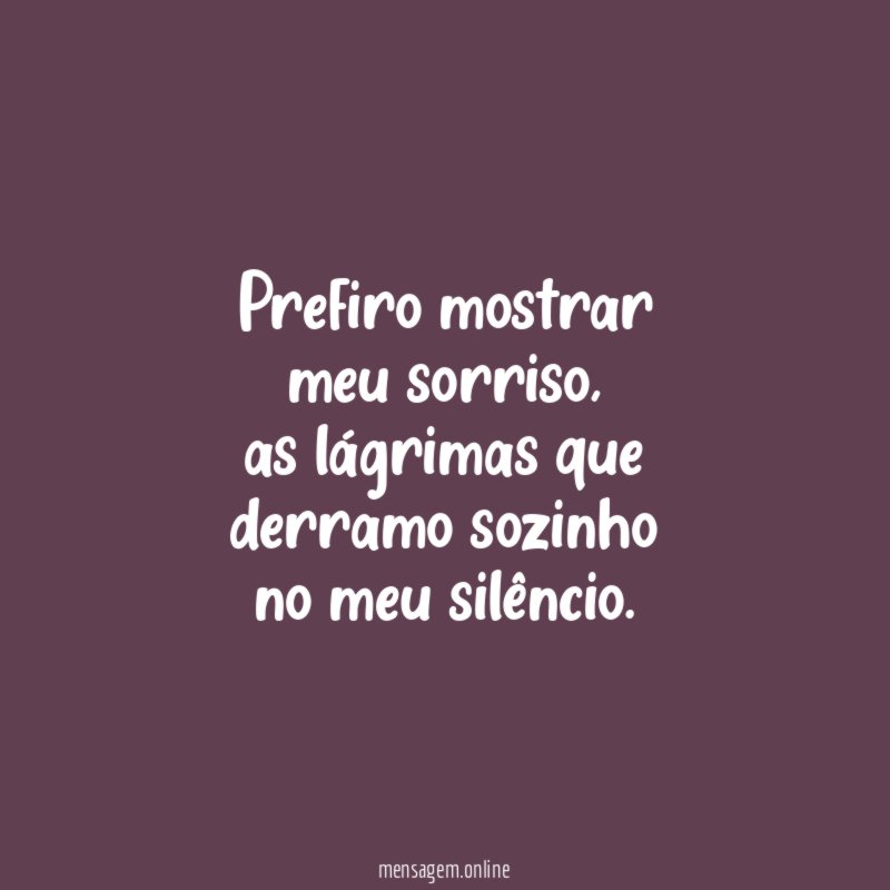 prefiro mostrar meu sorriso