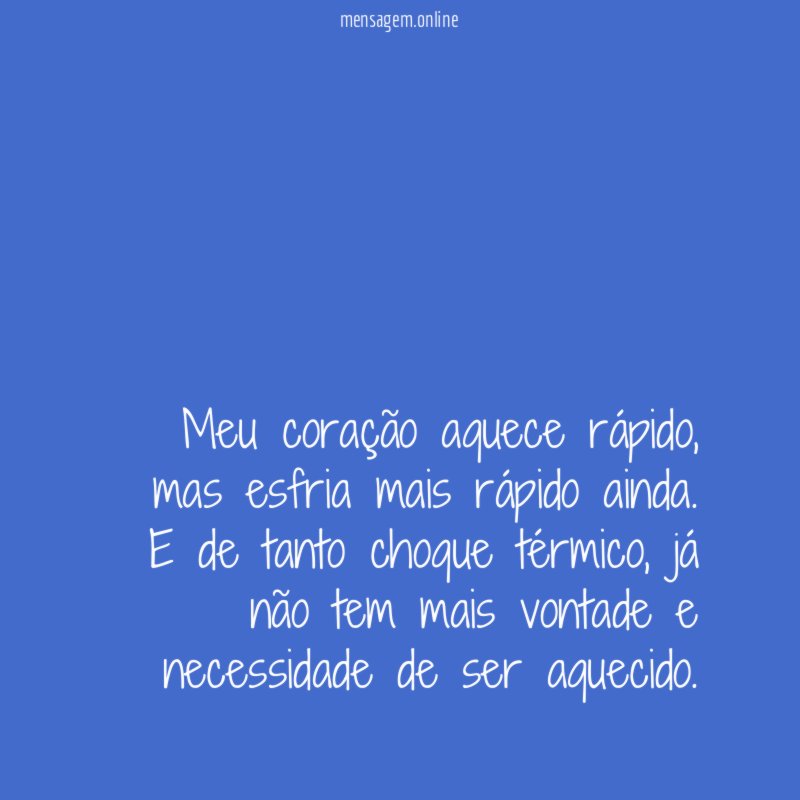 Meu coração aquece rápido