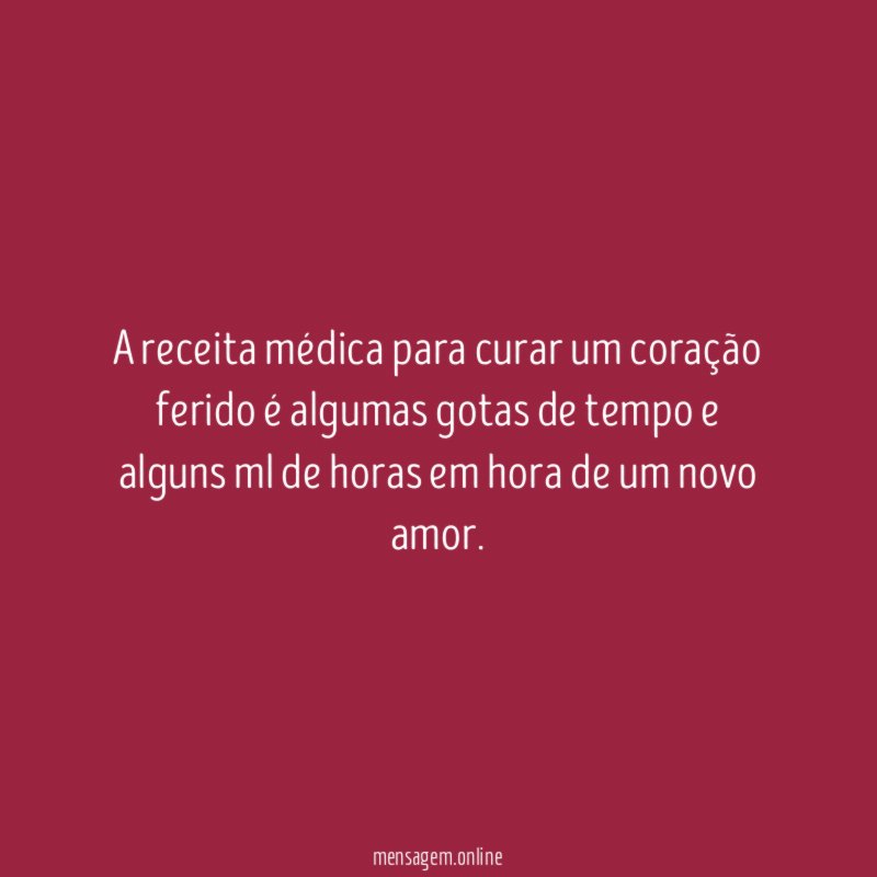 A receita médica para curar um coração ferido