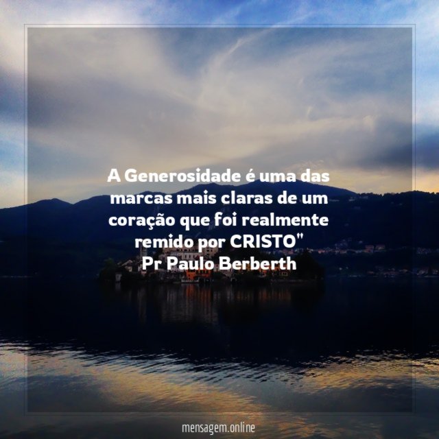 A Generosidade é uma das marcas mais claras